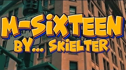 💥💨M-SIXTEEN_BY{SKIELTER}💯 OFFICIAL🥸[VIDEO]MP4™💀🚷💥😎🔥🔥