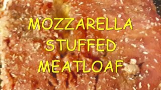 Mozzarella Stuffed Meatloaf - Throwback Thursday