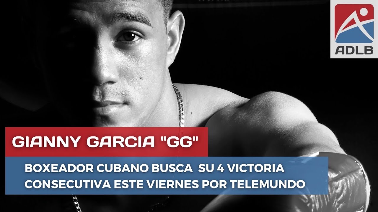 BOXEADOR CUBANO PELEA POR TELEMUNDO,BUSCA SU CUARTA VICTORIA CONSECUTIVA|ADLB con GIANNY GARCIA "GG"