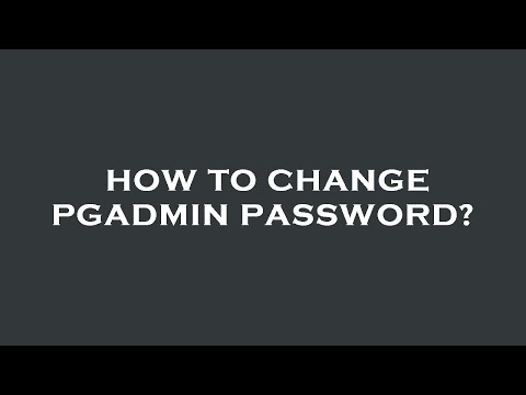 How to change pgadmin password?
