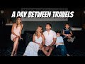 A typical day in our life between constant trips around the world