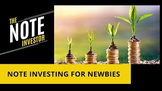 Note Investing For Newbies