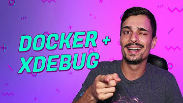 XDebug e Docker - Configurar PHPStorm e VSCode para funcionar com XDebug usando Docker | Dias de Dev
