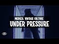 MEDUZA Vintage Culture Feat Ben Samama Under Pressure Lyrics mp3
