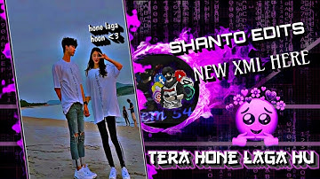 Tera hone laga huun || New couple xml 😊💑  || description box 💨 Trending xml preaset link ⤵️ New xml💥