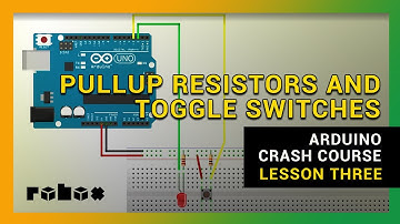 Arduino Crash Course: Lesson THREE - Pullup Resistors and Toggle Switches