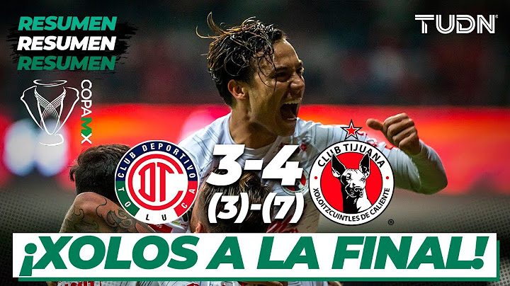 Summary and Goals | Toluca 3 (3) - (7) 4 Tijuana | Copa MX - Semifinal 2nd Leg | TUDN