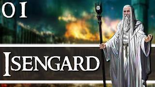 LIGHT THE FORGES! Dawnless Days - Isengard - Episode 1