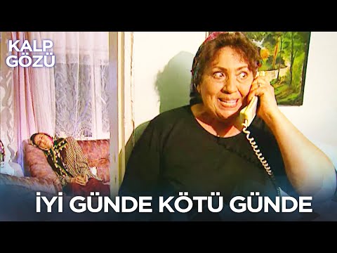 İyi Günde Kötü Günde - Kalp Gözü