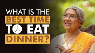 Health Tips || Right time to have dinner | Dr. Hansaji Yogendra