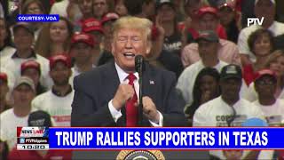 GLOBAL NEWS: Trump rallies supporters in Texas