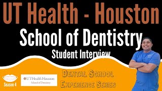 UTHealth Houston School of Dentistry  Student Interview || FutureDDS | DSE: Season 4