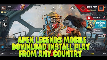 HOW TO DOWNLOAD  INSTALL PLAY APEX LEGENDS MOBILE SOFT LAUNCH FROM ANY COUNTRY USING FREE VPN 2022