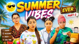Summer Vibes Ever | Part-2 | Deep Kaur