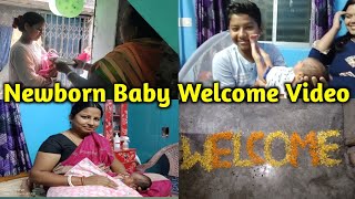 Newborn Baby Welcome Video☺😊বোনের সাথে সাথে আমিও মাতৃত্বের সাদ পেলাম ☺