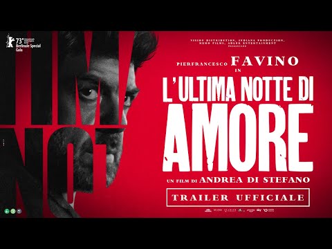 L&#039;ULTIMA NOTTE DI AMORE (2022) - NUOVO TRAILER UFFICIALE