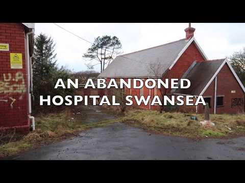 ABANDONED HOSPITAL SWANSEA SOUTH WALES
