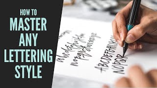 How to Master ANY Lettering Style