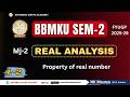BBMKU SEM-2 MJ-2 REAL ANALYSIS L-2 PROPERTY OF REAL NUMBER | B.SC MATHEMATICS