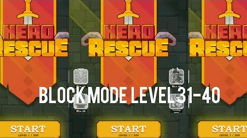 Hero rescue block mode 31-40