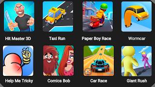 Hit Master 3D,Taxi Run,Paper Boy Race,Wormcar,Help Me Tricky,Comics Bob,Car Race,Giant Rush screenshot 5