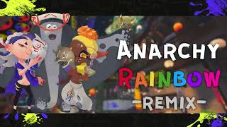 Anarchy Rainbow (Remix) - Splatoon 3