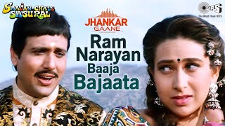 Ram Narayan Baaja Bajaata - Jhankar | Saajan Chale Sasural | Govinda | Karishma | Udit Narayan