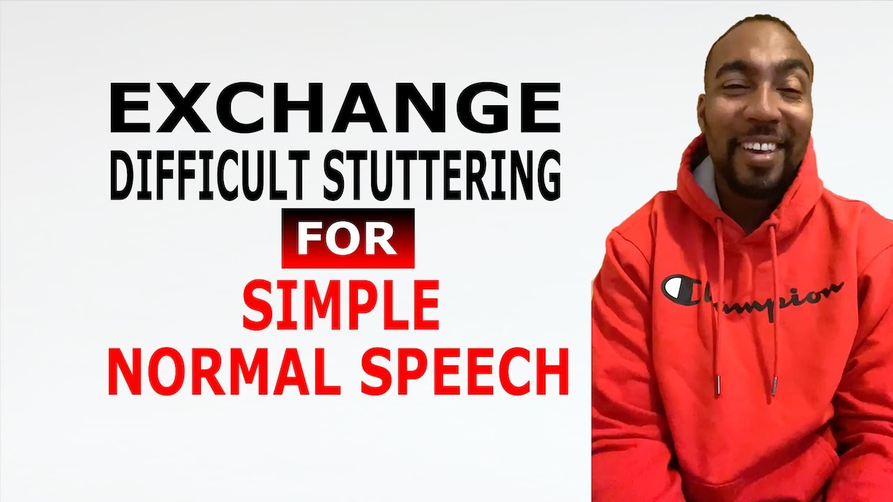 Exchange DIFFICULT stuttering for SIMPLE normal speech! - YouTube