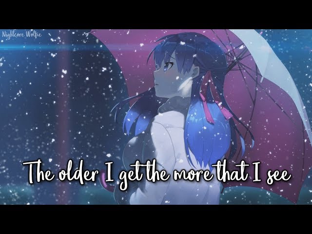 Nightcore - Older || Lyrics class=