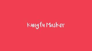 Kungfu Masker - jangan lupa pake masker -