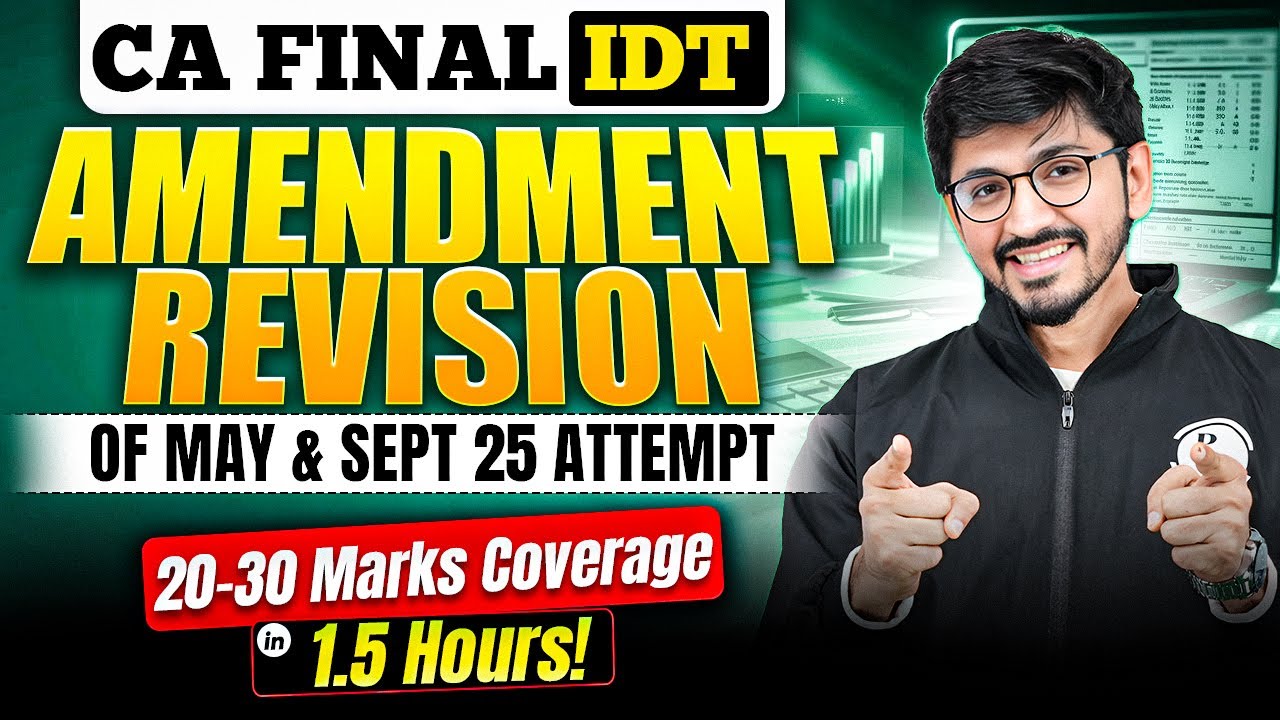CA Final IDT: Amendment Revision of May and Sept 25 Attempt | 20-30 ...