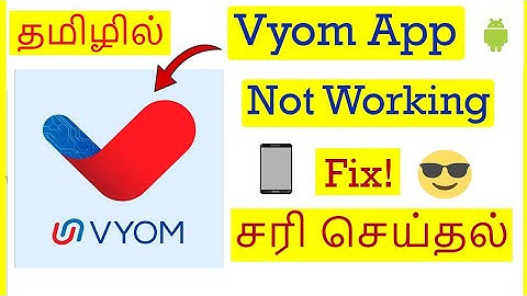 How to Fix Vyom App Not Working Problem In Mobile Tamil | VividTech