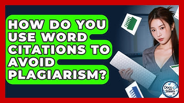 How Do You Use Word Citations To Avoid Plagiarism? - Docs and Sheets Pro