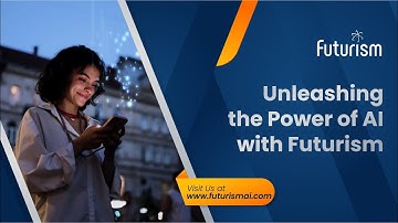Unleashing The Power of AI with Futurism