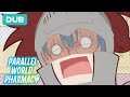 Are You Trying to Poison Me?! | DUB | Parallel World Pharmacy