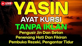 Surah Yasin & Ayat Kursi Doa Pelindungan, Kedamaian Hati Dan Penyejuk Jiwa, Ngaji Merdu Ade Doa