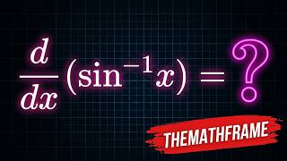 Derivative Of Sin¹X Explained Step By Step Easy Proof Using Implicit Differentiationthemathframe