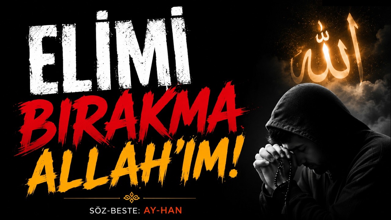 ELİMİ BIRAKMA ALLAH’IM | Duygusal Türkçe Rap Pop | Official Music Video