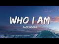 Alan Walker - Who I Am (Lyrics)