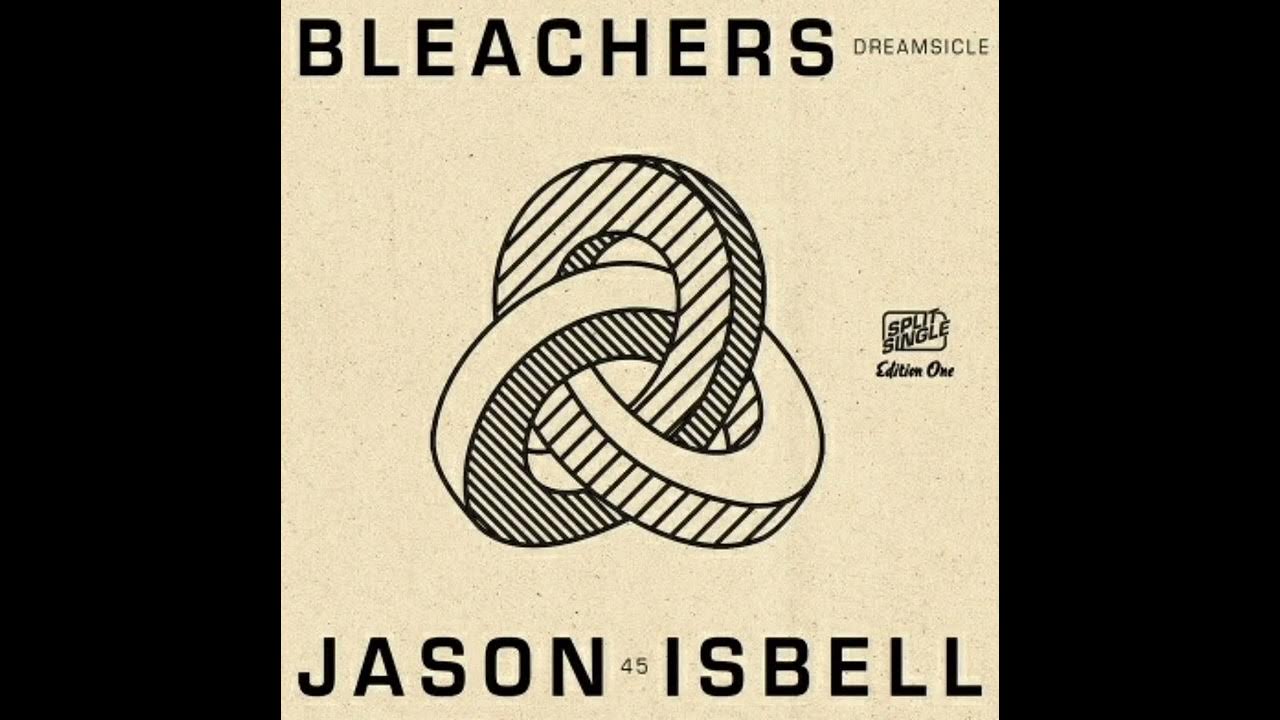 45 Bleachers (feat. Jason Isbell) YouTube