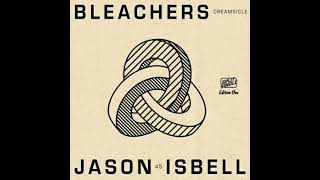 45 - Bleachers (feat. Jason Isbell)