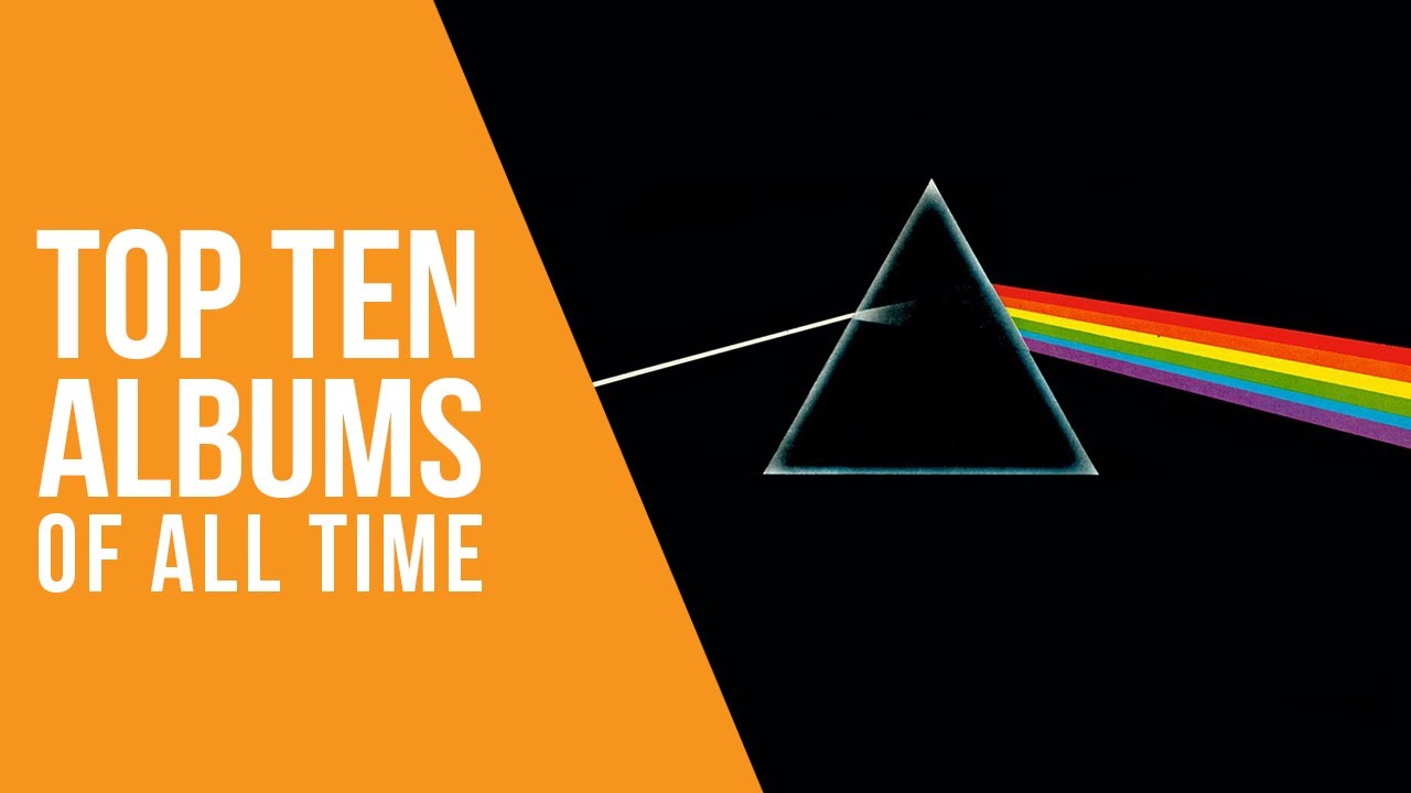 Top 10 Albums of All Time - YouTube