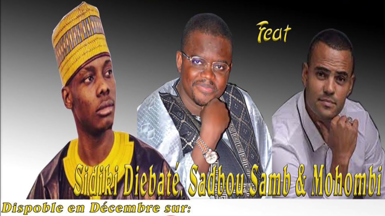 Sadbou samb New Son LOVE NABY ft Sidiki diabaté et Mohombi sortie officiel le 01 décembre