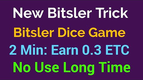 #Bitsler #ETC                    New Bitsler Trick Earn  2 Min: 0.3 ETC l No Long Time