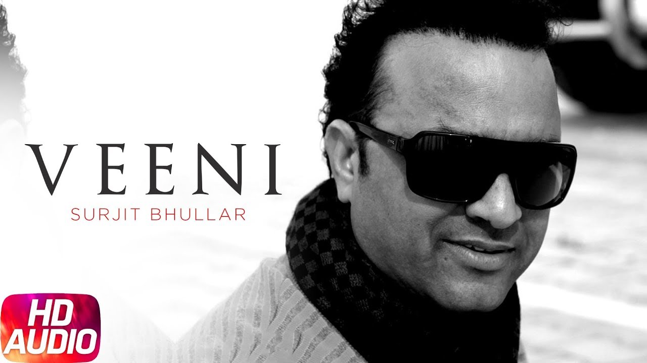 Veenni | Audio Song | Surjit Bhullar | Latest Audio Song 2018 | Speed Records