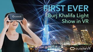 Burj Khalifa Light Show in 360° Virtual Reality | OutsiteVR screenshot 2