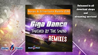 Giga Dance - Touched by the Sound (Norex & Silvertune Remix Edit)