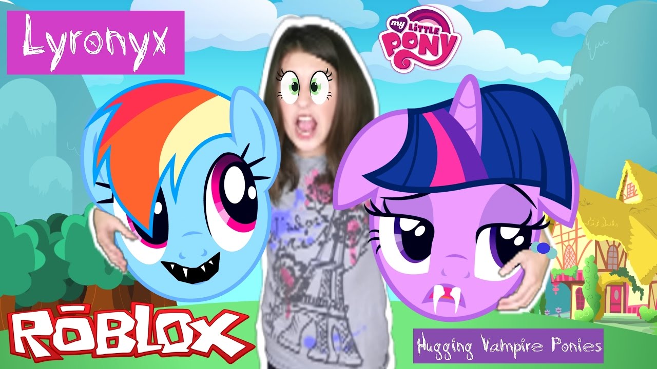 Hugging It Out With Vampire Ponies My Little Pony Lyronyx Roblox
