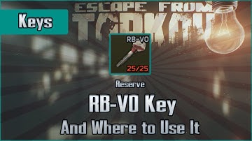 RB-VO Key and Use Location - Reserve - Escape from Tarkov Key Guide EFT