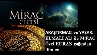 Ali Elmalı Mirac Gecesi Ve Kuran Gizemli Yönleri Ile Sohbetleri